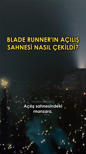 Blade Runner'ın açılış sahnesi nasıl çekildi?