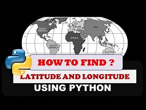 Find Latitude and Longitude Using Python - Python Project Beginners to Advance