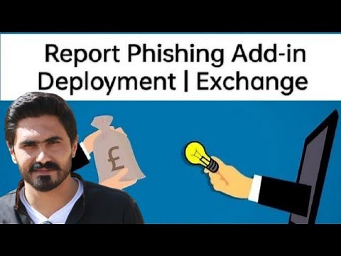 Deploy report Phishing outlook Add-In for Office 365 tenant | Microsoft Exchange