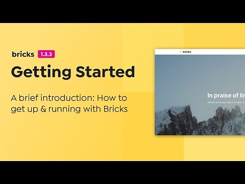 Bricks - Getting Started (Installation, Settings, Editing)