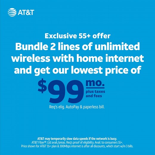 467K views · 11 shares | Exclusive 55+ offer! Bundle 2 lines of unlimited wireless with home internet and get our lowest price of $99/mo. | AT&T | Facebook