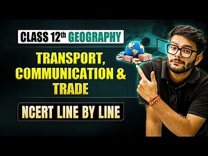 Transport, Communication and Trade Class 12 NCERT | Class 12 Geography Chapter 7