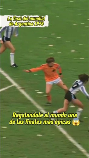 Patadas, golpes y la final MÁS RASPADA del mundo: Argentina 1978 💥