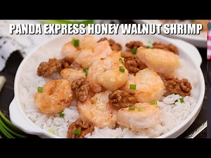 Panda Express Honey Walnut Shrimp - Sweet and Savory Meals