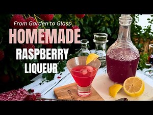 Homemade Raspberry Liqueur 🍓 Easy Garden-to-Glass Recipe + Cocktails!