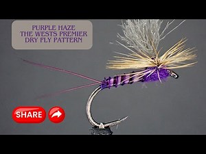 Mastering the Purple Haze Dry Fly _ Pro Tips & Techniques for Fly Fishing Success