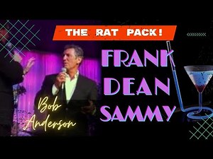 Bob Anderson as The Rat Pack - Frank Dean & Sammy