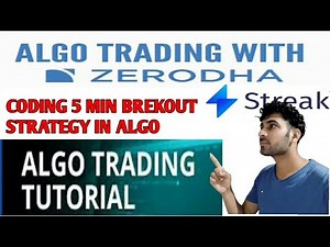 ALGO TRADING EXPLAINED IN HINDI|| CODING 5 MIN BREAKOUT STRATEGY IN ALGO TRADING||ZERODHA STREAK||