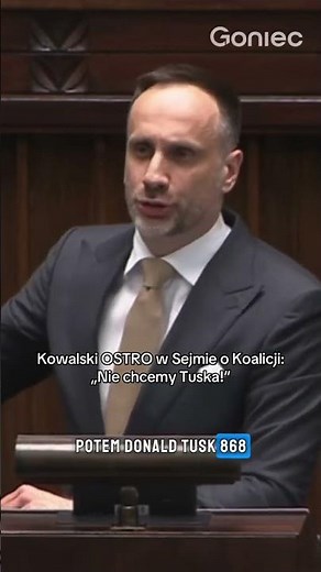 KOWALSKI HARSHLY IN THE SEJM ABOUT THE COALITION: "WE DON'T WANT TUSK!"