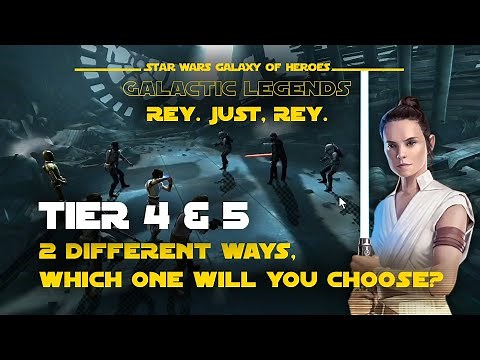 Tier 4 & 5 - Rey Galactic Legend Event | SWGOH