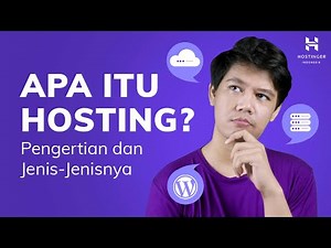 Apa Itu Hosting? Pengertian dan Jenis-jenisnya