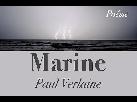 Poésie - Marine - un poème de Paul VERLAINE - French Poem - The Resonant Ocean