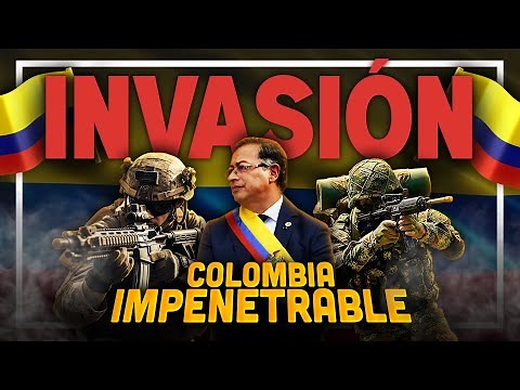 10 REASONS why COLOMBIA CANNOT BE INVADED