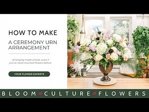 How to make a Big Ceremony Urn - Floral Tutorial by Bloom Culture Flowers
