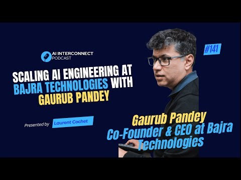 Scaling AI Engineering: Gaurub Pandey of Bajra Technologies 2026 #aiinterconnect