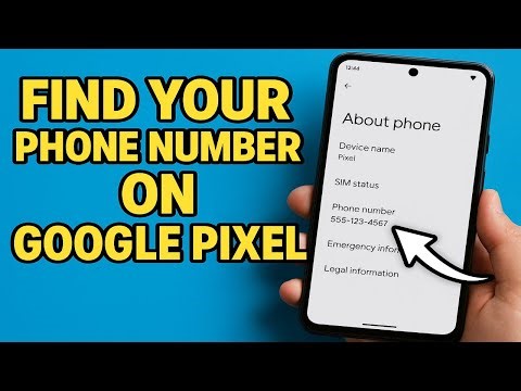 How To Find Your Phone Number On Google Pixel (2025)