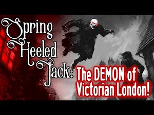 Discover the Legend of Spring Heeled Jack!