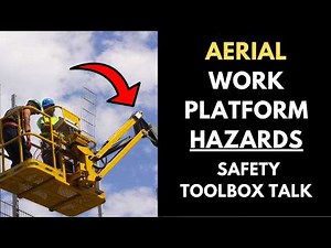 Aerial Work Platform Hazards Safety Toolbox Talk