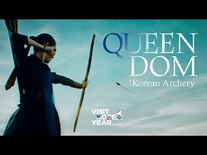 QUEENDOM : KOREAN ARCHERY #Suwon #KoreanArchery #VisitKoreaYear