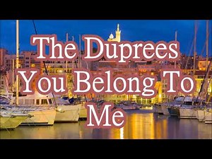 The Duprees You Belong To Me + lyrics