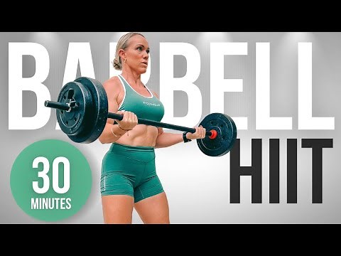 30 Min Barbell HIIT | Full Body Metabolic Workout