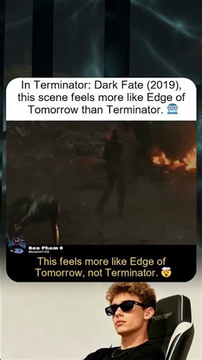 Terminator： Dark Fate Feels Like Edge of Tomorrow