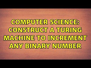 Computer Science: Construct a Turing Machine to increment any binary number