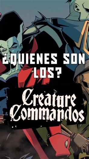 ¿Quiénes son los Creature Commandos en los cómics?