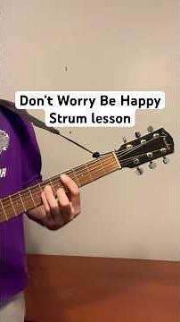 How to Play “Don’t Worry, Be Happy” – Super Easy Guitar Tutorial