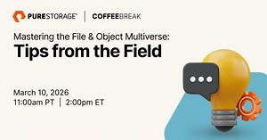 Mastering the File & Object Multiverse: Tips from the Field | Everpure (formerly Pure Storage)