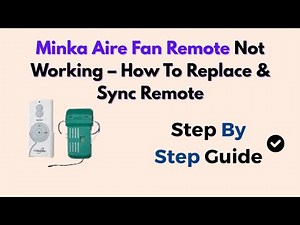 Minka Aire Fan Remote Not Working – How To Replace & Sync Remote
