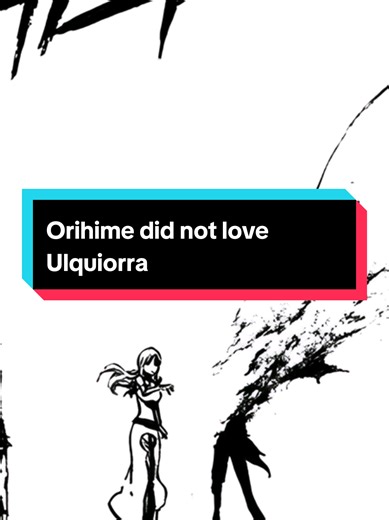 Orihime did not love Ulquiorra but there is a nice piece of writing being over looked. I believe his poem is answer to his question of what is a Heart? #bleach #bleachanime #anime #animetiktok #animefyp