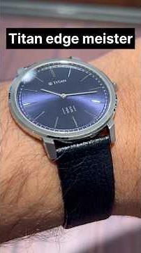 New Arrival Titan Edge Meister Quartz Watch | Premium Blue Dial Elegance #menswatch #edgemeister
