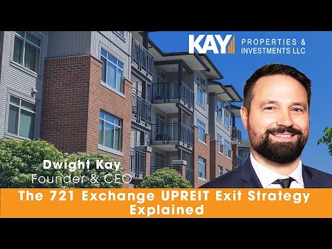 Kay Properties DST Investment Strategies The 721 Exchange UPREIT Exit Strategy