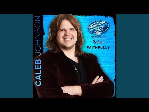 Faithfully (American Idol Performance)
