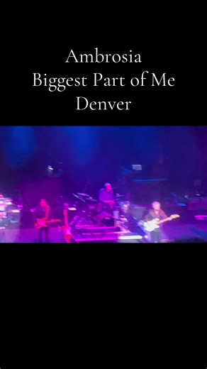 Ambrosia ✨ Biggest Part of Me ✨ Denver #ambrosia #ambrosialive #ambrosiabiggestpartofmelive