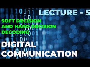 Soft and hard Decision Decoding