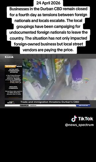 Durban Businesses Closed Amidst Illegal Foreigner Tensions