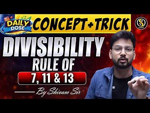 Divisibility Rules Tricks 🔥 | Rule of 7, 11 & 13 | Maths for Competitive Exams | Shivam Sir