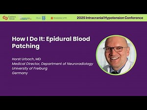 How I Do It: Epidural Blood Patching — Dr. Horst Urbach
