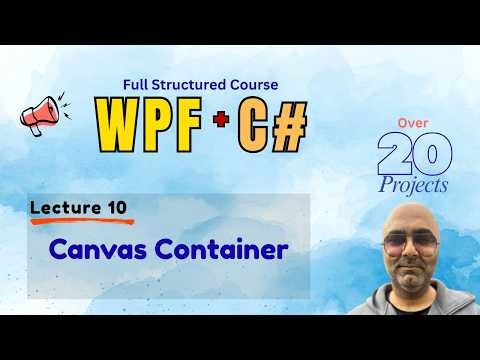 Canvas Container In WPF | MessageBox Class in WPF | WPF Course for Beginners