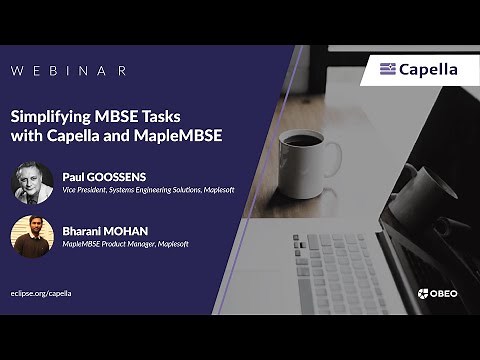 Simplifying MBSE Tasks with Capella and MapleMBSE | Maplesoft | Capella Webinar