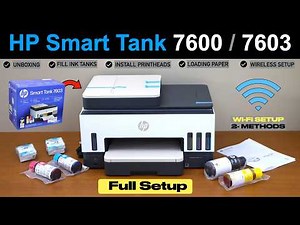 HP Smart Tank 7600, 7603 Setup [Step-by-step] Fill Ink Tanks, Install Printheads, 2-Wireless Setups.