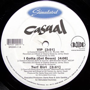 Casual - VIP / I Gotta (Get Down) / Turf Dirt