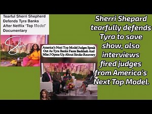 Sherri Shepard defends Tyra Banks after the Netflix Top Model documentary