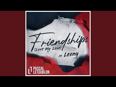 Friendships (Lost My Love) (ATB Remix)
