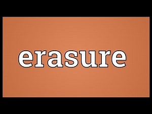 Erasure Meaning