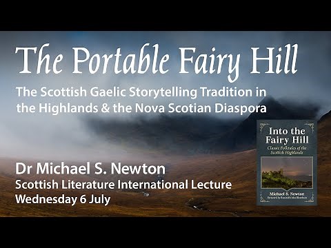 The Portable Fairy Hill: Scottish Gaelic Storytelling in the Highlands & Nova Scotian Diaspora