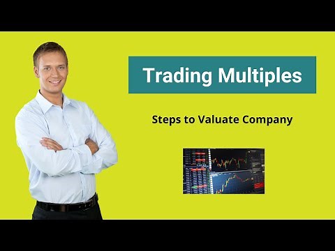 Trading Multiples | Definition | Steps to Valuate Company