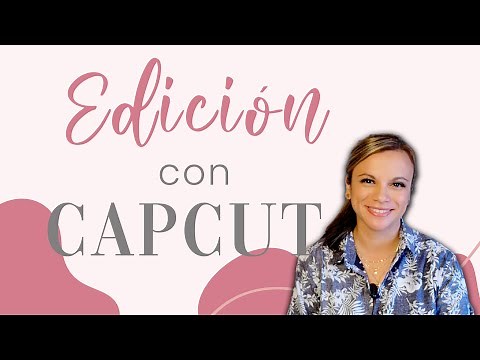 Cómo EDITAR VIDEOS con CAPCUT? Tutorial para PRINCIPIANTES